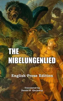 El Nibelungo: Traducción inglesa en prosa - The Nibelungenlied: English Prose Translation