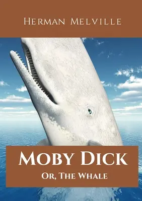 Moby Dick; O, La Ballena: Novela de 1851 del escritor estadounidense Herman Melville que narra la obsesiva búsqueda de Ahab, capitán del barco ballenero Pequo - Moby Dick; Or, The Whale: A 1851 novel by American writer Herman Melville telling the obsessive quest of Ahab, captain of the whaling ship Pequo