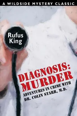 Diagnóstico: Asesinato -- Aventuras en el crimen con el Dr. Colin Starr, M.D. - Diagnosis: Murder -- Adventures in Crime with Dr. Colin Starr, M.D.