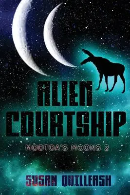 Cortejo alienígena: Lunas de Mootoa 2 - Alien Courtship: Mootoa's Moons 2