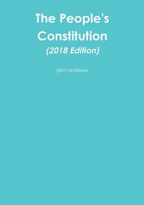 La Constitución del Pueblo (Edición 2018) - The People's Constitution (2018 Edition)