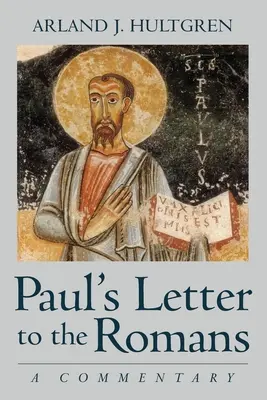Carta de Pablo a los Romanos: Comentario - Paul's Letter to the Romans: A Commentary