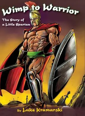 De pelele a guerrera: La historia de un pequeño espartano - Wimp to Warrior: The Story of a Little Spartan