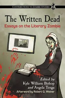 La muerte escrita: ensayos sobre el zombi literario - The Written Dead: Essays on the Literary Zombie