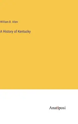 Historia de Kentucky - A History of Kentucky