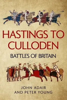 De Hastings a Culloden: Batallas de Gran Bretaña - Hastings to Culloden: Battles of Britain