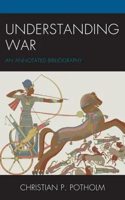 Comprender la guerra: bibliografía comentada - Understanding War: An Annotated Bibliography