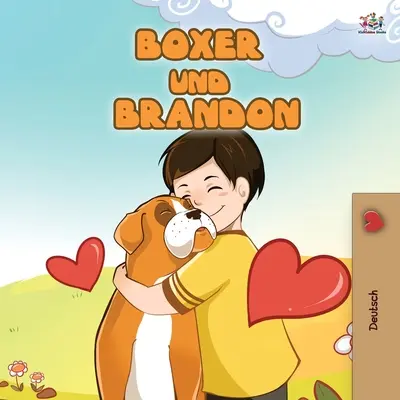 Boxer y Brandon (Libro Infantil Alemán) - Boxer and Brandon (German Children's Book)