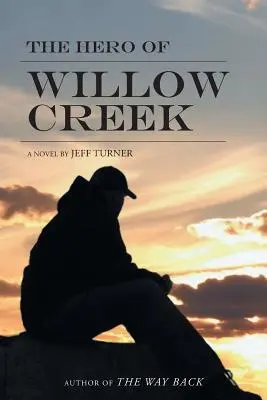 El héroe de Willow Creek - The Hero of Willow Creek