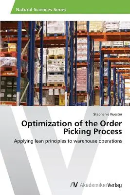 Optimización del proceso de preparación de pedidos - Optimization of the Order Picking Process