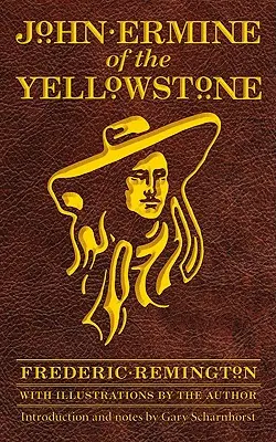 John Ermine de Yellowstone - John Ermine of the Yellowstone