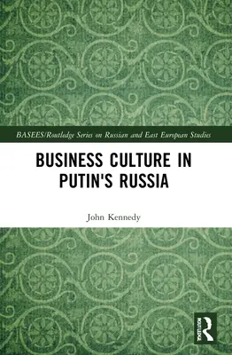 La cultura empresarial en la Rusia de Putin - Business Culture in Putin's Russia