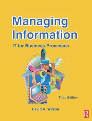 Gestión de la información: It for Business Processes - Managing Information: It for Business Processes