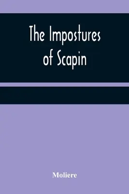 Las imposturas de Scapin - The Impostures of Scapin