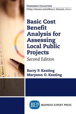 Análisis Coste-Beneficio Básico para la Evaluación de Proyectos Públicos Locales, Segunda Edición - Basic Cost Benefit Analysis for Assessing Local Public Projects, Second Edition