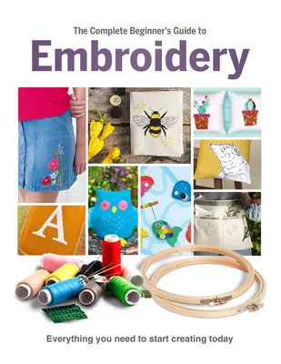 Guía completa del bordado para principiantes - The Complete Beginner's Guide to Embroidery