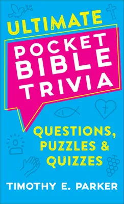 Lo último en trivialidades bíblicas de bolsillo: Preguntas, rompecabezas y pruebas - Ultimate Pocket Bible Trivia: Questions, Puzzles & Quizzes