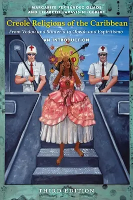 Religiones criollas del Caribe, tercera edición: Una introducción - Creole Religions of the Caribbean, Third Edition: An Introduction