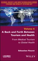 Un ida y vuelta entre el turismo y la salud - A Back and Forth between Tourism and Health