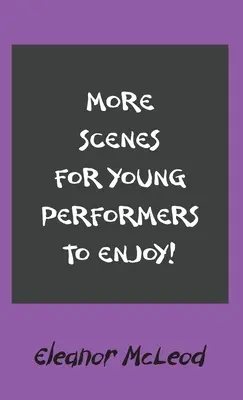 Más escenas para disfrute de los jóvenes intérpretes - More Scenes for Young Performers to Enjoy