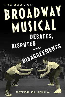 El libro de los debates, disputas y desacuerdos musicales de Broadway - The Book of Broadway Musical Debates, Disputes, and Disagreements