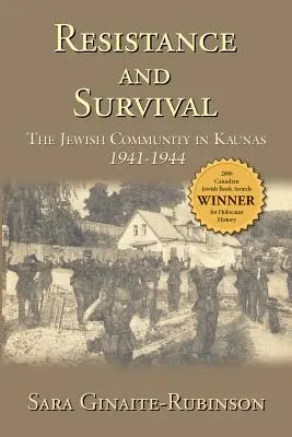 Resistencia y supervivencia: la comunidad judía de Kaunas 1941-1944 - Resistance and Survival: The Jewish Community in Kaunas 1941-1944