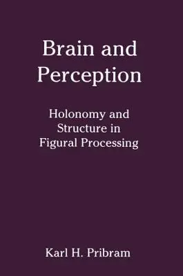 Cerebro y percepción: Holonomía y estructura en el procesamiento figural - Brain and Perception: Holonomy and Structure in Figural Processing
