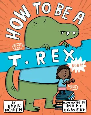 Cómo ser un T. Rex - How to Be a T. Rex