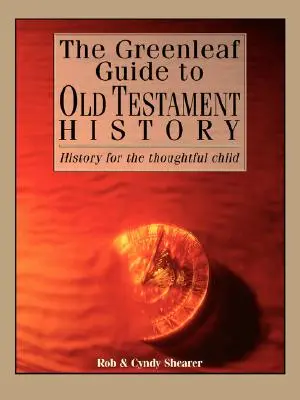 La Guía Greenleaf de la Historia del Antiguo Testamento - The Greenleaf Guide to Old Testament History