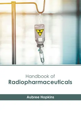 Manual de radiofármacos - Handbook of Radiopharmaceuticals