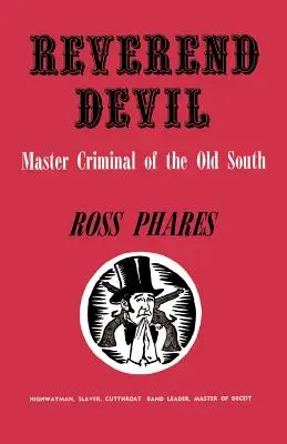 Reverendo Diablo: El maestro criminal del Viejo Sur - Reverend Devil: Master Criminal of the Old South