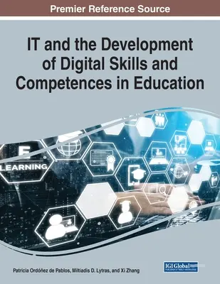 IT and the Development of Digital Skills and Competences in Education, 1 volumen - IT and the Development of Digital Skills and Competences in Education, 1 volume