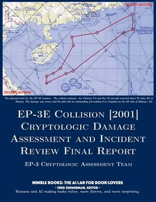 Colisión EP-3E [2001]: Cryptologic Damage Assessment And Incident Review Final Report (en inglés) - EP-3E Collision [2001]: Cryptologic Damage Assessment And Incident Review Final Report