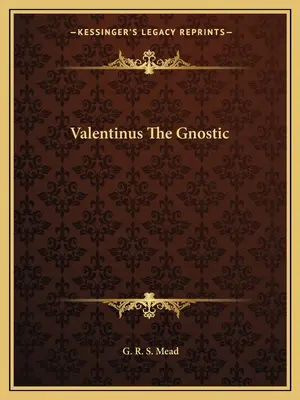 Valentín el gnóstico - Valentinus The Gnostic