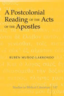 Una lectura poscolonial de los Hechos de los Apóstoles - A Postcolonial Reading of the Acts of the Apostles