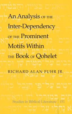 Análisis de la interdependencia de los motivos principales del libro de Qohélet - An Analysis of the Inter-Dependency of the Prominent Motifs Within the Book of Qohelet