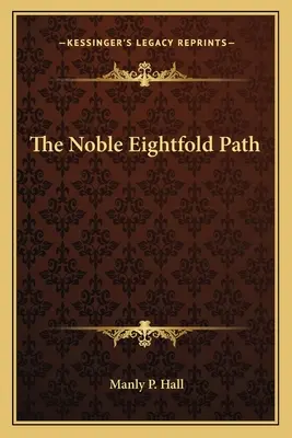 El Noble Sendero Óctuple - The Noble Eightfold Path