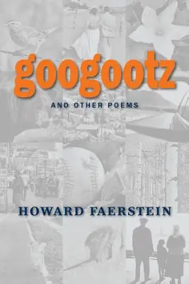 Googootz y otros poemas - Googootz and Other Poems