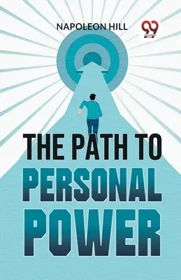 El Camino Hacia El Poder Personal - The Path To Personal Power