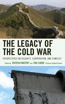 El legado de la Guerra Fría: Perspectivas de seguridad, cooperación y conflicto - The Legacy of the Cold War: Perspectives on Security, Cooperation, and Conflict
