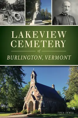 Cementerio Lakeview de Burlington, Vermont - Lakeview Cemetery of Burlington, Vermont