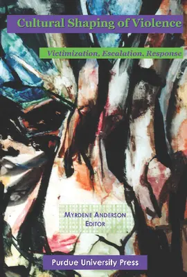 Configuración cultural de la violencia: Perspectivas internacionales - Cultural Shaping of Violence: International Perspectives