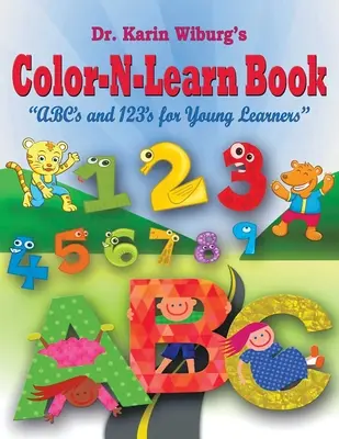 Color-N-Learn Book: ABC y 123 para los más pequeños - Color-N-Learn Book: ABC's and 123's for Young Learners