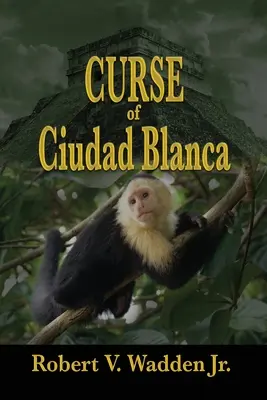 La maldición de Ciudad Blanca - Curse of Ciudad Blanca