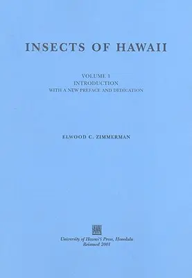 Insectos de Hawai, Volumen 1: Introducción, con un nuevo prefacio y dedicatoria - Insects of Hawaii, Volume 1: Introduction, with a New Preface and Dedication