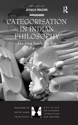 Categorización en la filosofía india: Pensar dentro de la caja - Categorisation in Indian Philosophy: Thinking Inside the Box