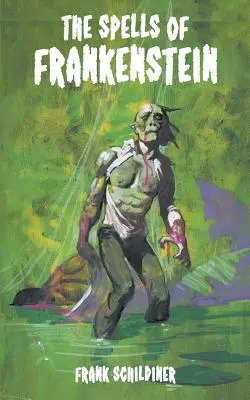 Los hechizos de Frankenstein - The Spells of Frankenstein