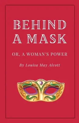 Detrás de una máscara, o el poder de una mujer - Behind a Mask, or A Woman's Power