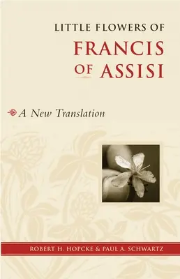 Florecillas de Francisco de Asís: Una nueva traducción - Little Flowers of Francis of Assisi: A New Translation