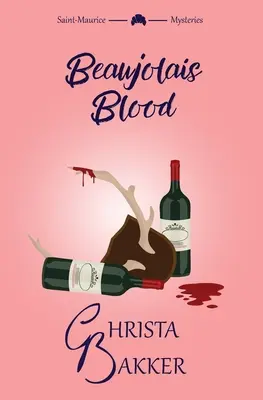 Sangre de Beaujolais: Un rompecabezas unputdownable de un misterio acogedor - Beaujolais Blood: An unputdownable puzzle of a cozy mystery